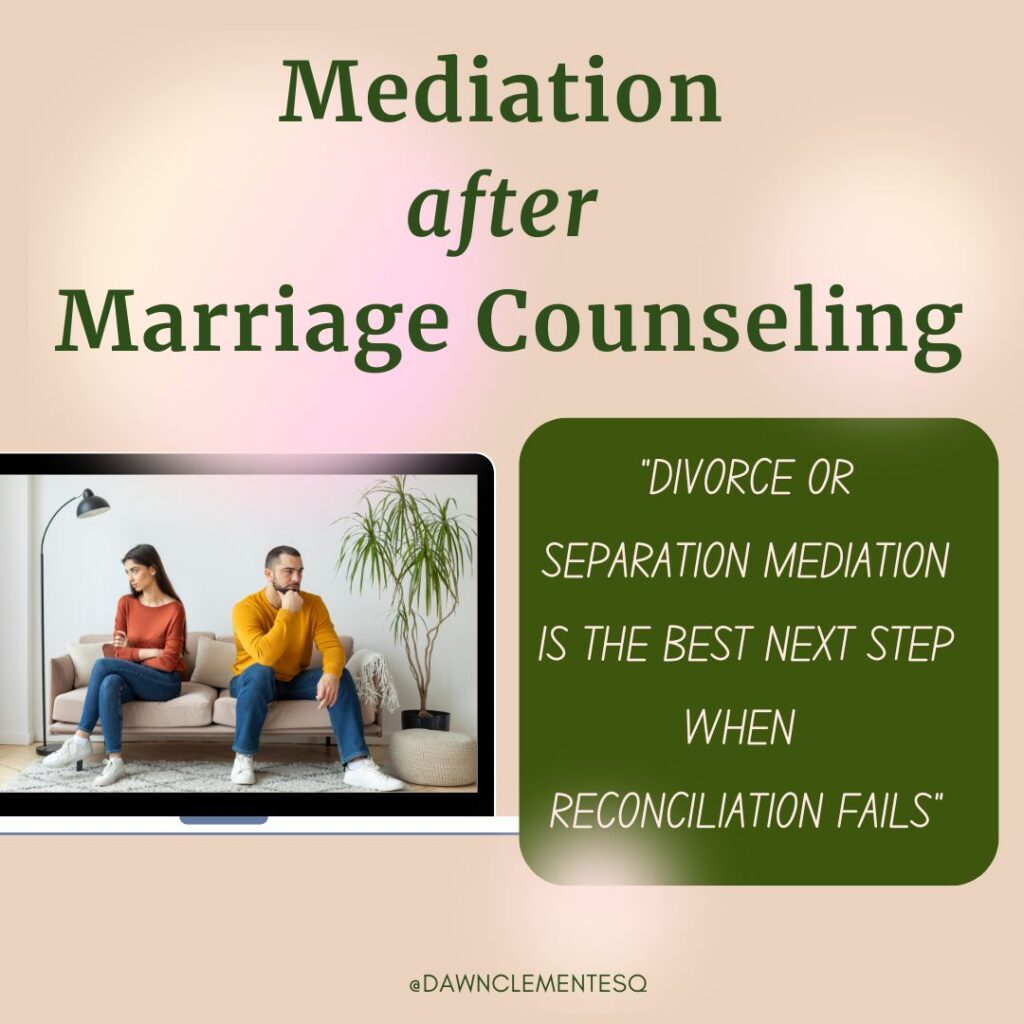 Divorce Mediation is the Best Next Step When Reconciliation Fails